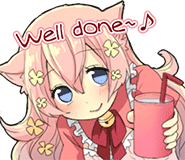 Well done~♪ :nyanmusu_welldone: :nyanmusu_welldone: